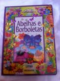 Abelhas e Borboletas - Livro Brilhante !